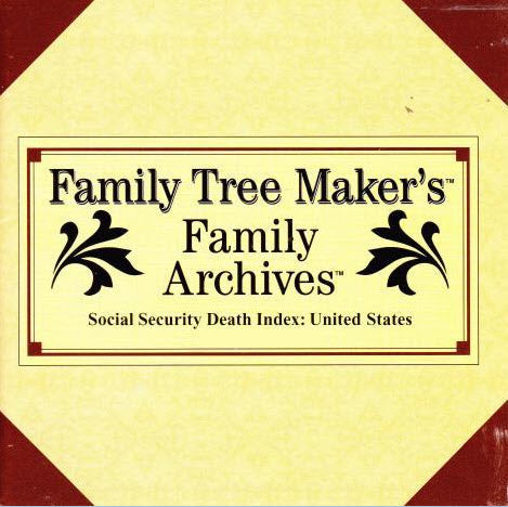 Family Tree Maker: Social Security Death Index: United States 1937-1998