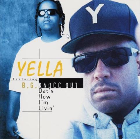 Yella: Dat's How I'm Livin' w/ Artwork