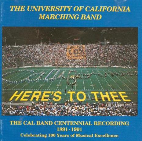 The University Of California Marching Band: Here's To Thee