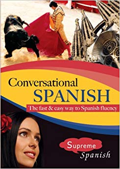 Conversational Spanish: The Fast & Easy Way To Spanish Fluency