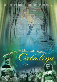 Hollywood's Magical Island: Catalina