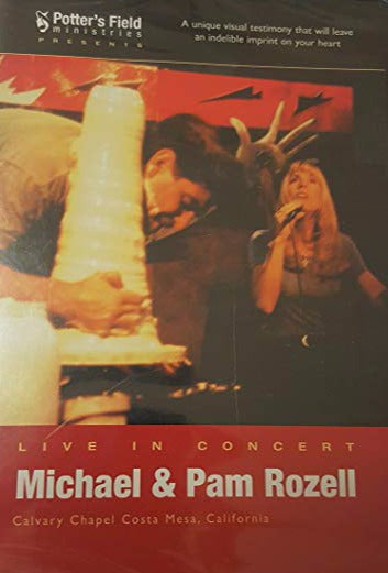 Michael & Pam Rozell: Live In Concert: Calvary Chapel Costa Mesa, California