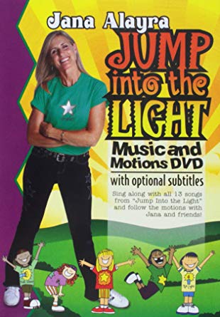 Jana Alayra: Jump Into The Light: Music & Motions