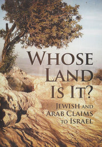 Whose Land Is It? Jewish And Arab Claims To Israel