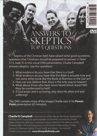 Answers To Skeptics' Top 5 Questions By Charlie H. Campbell