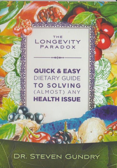 The Longevity Paradox: Quick & Easy Dietary Guide To Solving (almost) Any Health Issue