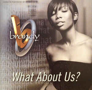 Brandy: What About Us? Promo w/ Artwork