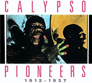 Calypso Pioneers: 1912-1937 w/ Artwork