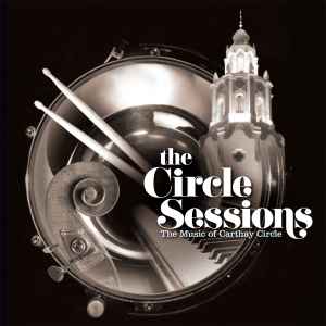 The Circle Sessions: The Music Of Carthay Circle