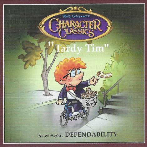 Character Classics: Tardy Tim: Songs About Dependability