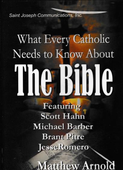 What Every Catholic Needs To Know About The Bible