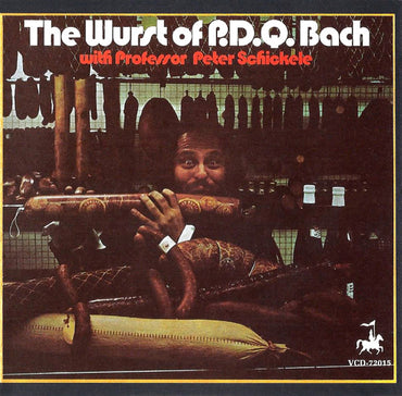 Peter Schickele: The Wurst Of P.D.Q. Bach