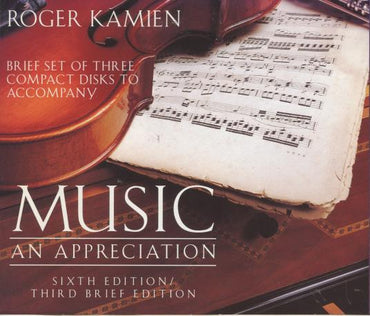 Roger Kamien: Music An Appreciation: Third Brief Addition Sixth 3-Disc Set