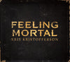 Kris Kristofferson: Feeling Mortal