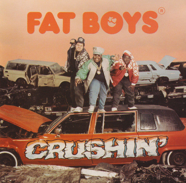 Fat Boys: Crushin'