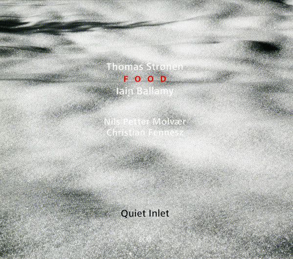 Thomas Stronen / Iain Ballamy: Food: Quiet Inlet