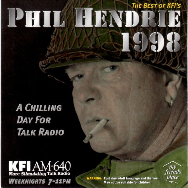 Phil Hendrie: The Best Of KFI's Phil Hendrie 1998: A Chilling Day For Talk Radio Signed