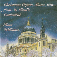 Huw Williams: Christmas Organ Music From St. Paul's Cathedral