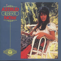 Astrud Gilberto: Now