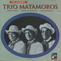 Trio Matamoros: The Legendary Trio Matamoros