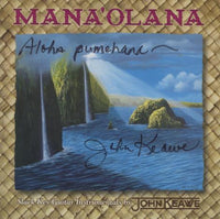 John Keawe: Mana'Olana Signed