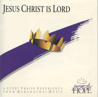 Jesus Christ Is Lord: A Live! Praise Experience