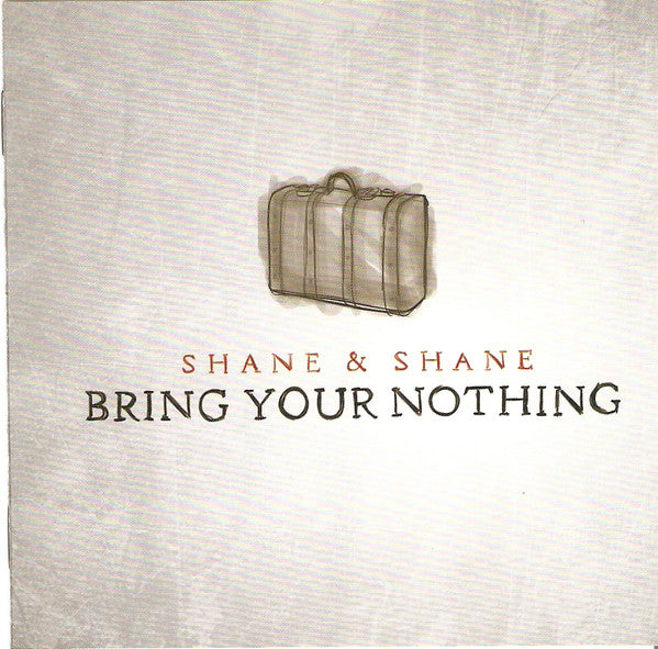 Shane & Shane: Bring Your Nothing