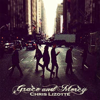 Chris Lizotte: Grace And Mercy