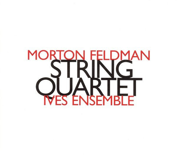 Morton Feldman & Ives Ensemble: String Quartet