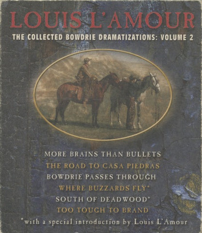 Louis L'Amour: The Collected Bowdrie Dramatizations Volume 2 Unabridged 6-Disc Set