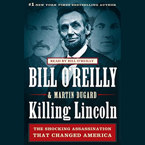 Killing Lincoln: The Shocking Assassination That Changed America Forever Unabridged 6-Disc Set