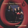 Dani Paige Band: Love That Fire