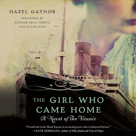 The Girl Who Came Home: A Novel Of The Titanic Unabridged 8-Disc Set