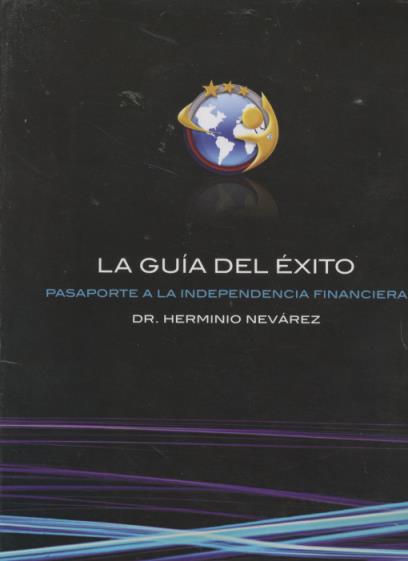 La Guia Del Exito: Pasaporte A La Independencia Financiera 4-Disc Set