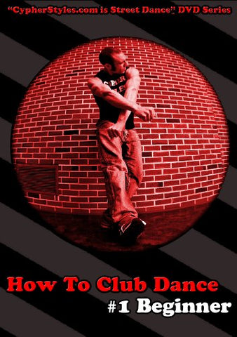 How To Club Dance: Beginner Vol. 1