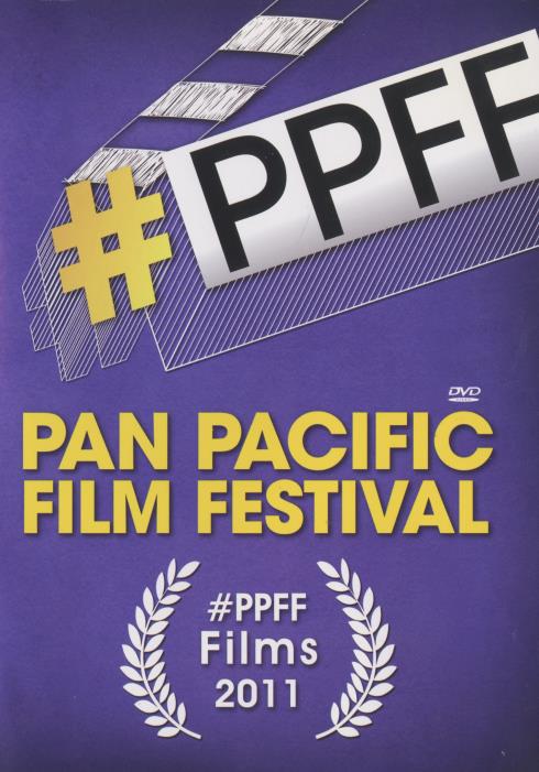 Pan Pacific Film Festival 2011: The 4th Annual 3-Disc Set