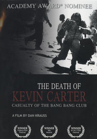 The Death Of Kevin Carter: Casualty Of The Bang Bang Club