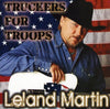 Leland Martin: Truckers For Troops