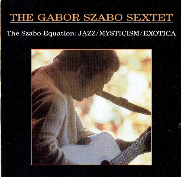 The Gabor Szabo Sextet: The Szabo Equation