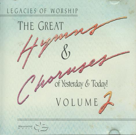 The Great Hymns & Choruses Of Yesterday & Today! Volume 2