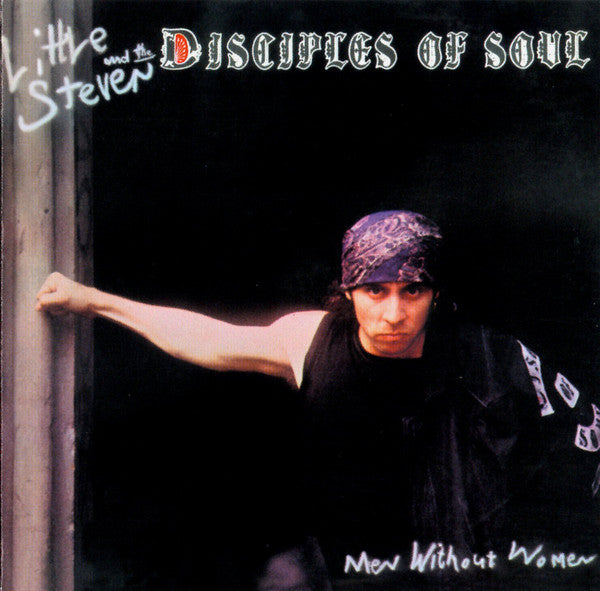 Little Steven & The Disciples Of Soul: Men Without Women