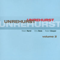 Robert Hurst: Unrehurst Vol. 2