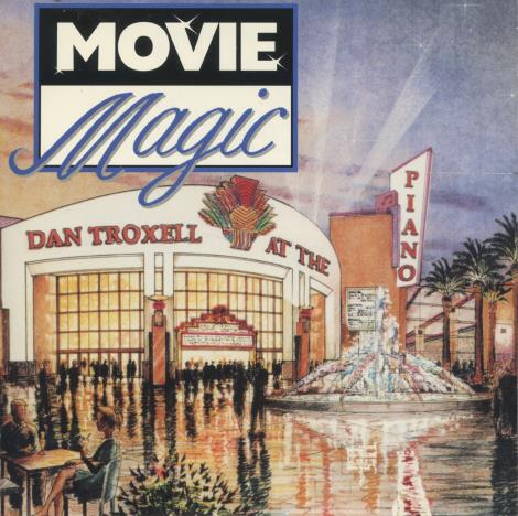 Dan Troxell: Movie Magic