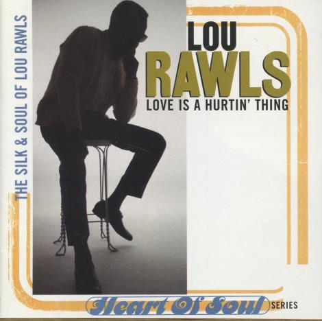 Lou Rawls: Love Is A Hurtin' Thing: The Silk & Soul Of Lou Rawls