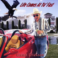 Glenn Erickson: Life Comes At Ya' Fast w/ Cracked Case