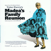 Tyler Perry's Madea's Family Reunion: Music From The Motion Picture