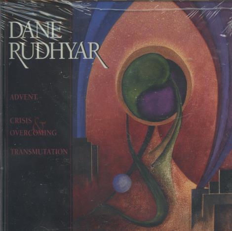 Dane Rudhyar: Advent / Crisis & Overcoming / Transmutation