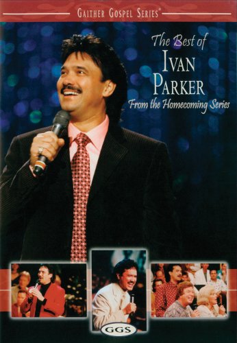 The Best Of Ivan Parker: From The Homecoming Series