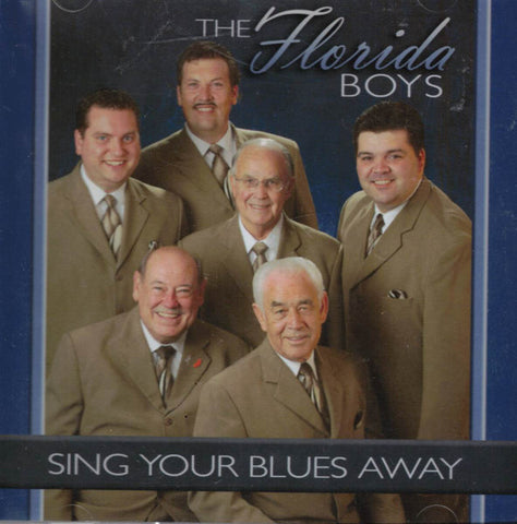 The Florida Boys: Sing Your Blues Away