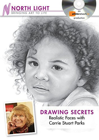 Drawing Secrets: Realistic Faces With Carrie Stuart Parks